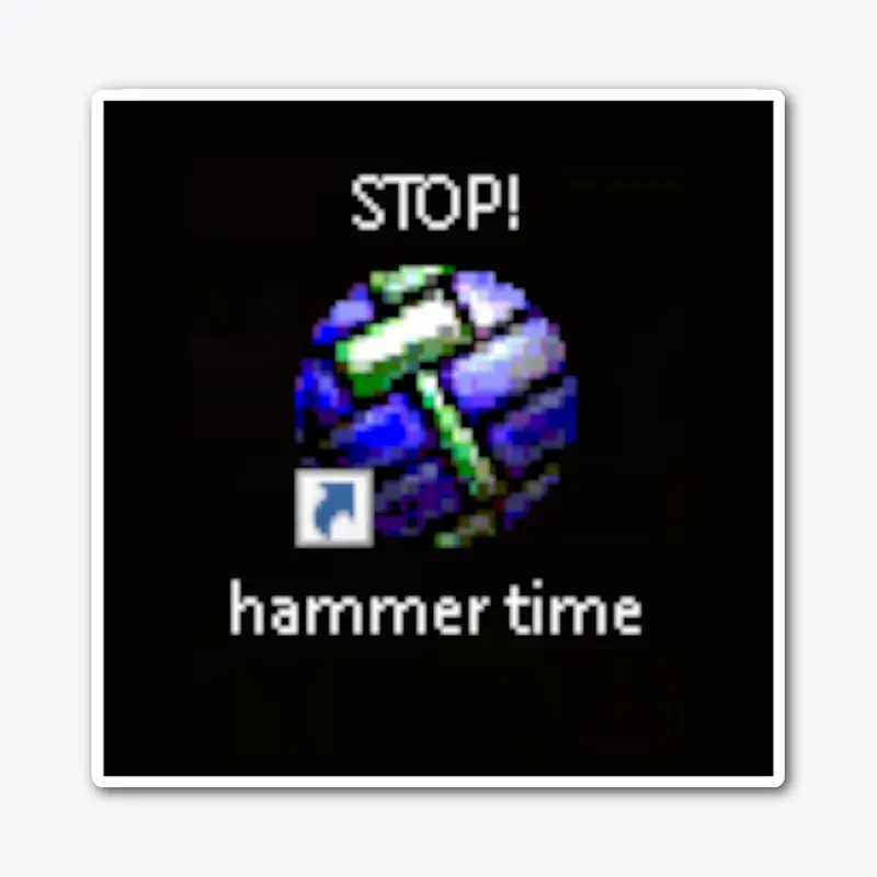 Hammer Time Sticker